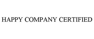 HAPPY COMPANY CERTIFIED