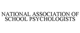 NATIONAL ASSOCIATION OF SCHOOL PSYCHOLOGISTS