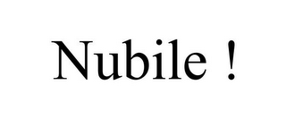 NUBILE !