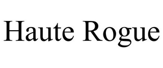 HAUTE ROGUE