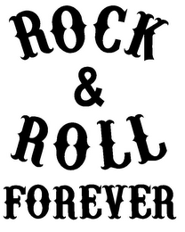 ROCK & ROLL FOREVER