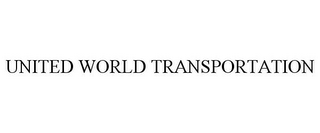 UNITED WORLD TRANSPORTATION