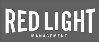 RED LIGHT MANAGEMENT