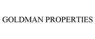 GOLDMAN PROPERTIES