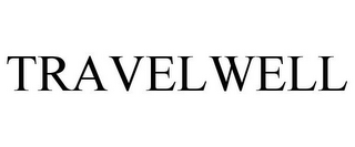 TRAVELWELL