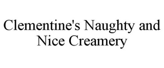 CLEMENTINE'S NAUGHTY AND NICE CREAMERY