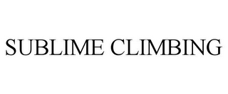 SUBLIME CLIMBING