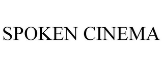 SPOKEN CINEMA