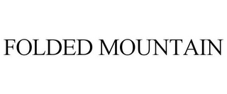 FOLDED MOUNTAIN