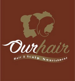 OURHAIR HAIR & SCALP NOURISHMENT