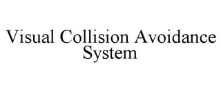 VISUAL COLLISION AVOIDANCE SYSTEM