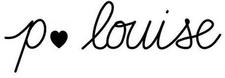 P LOUISE