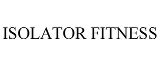 ISOLATOR FITNESS