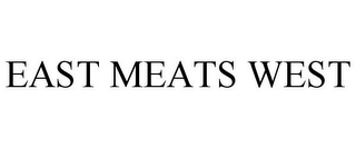 EAST MEATS WEST