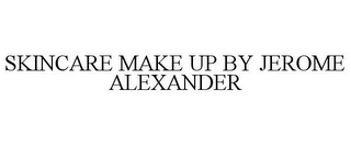 SKINCARE MAKE UP BY JEROME ALEXANDER