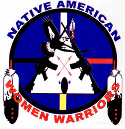 NATIVE AMERICAN WOMEN WARRIORS