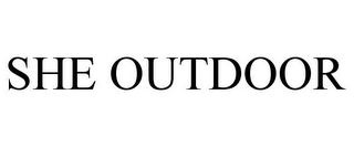 SHE OUTDOOR