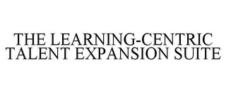 THE LEARNING-CENTRIC TALENT EXPANSION SUITE