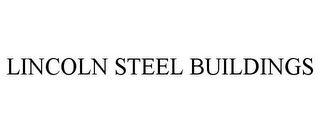 LINCOLN STEEL BUILDINGS