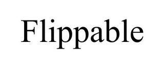 FLIPPABLE