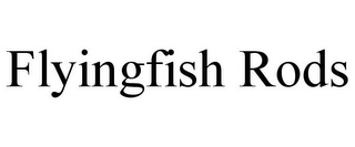 FLYINGFISH RODS