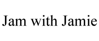 JAM WITH JAMIE