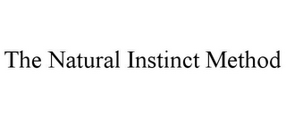 THE NATURAL INSTINCT METHOD