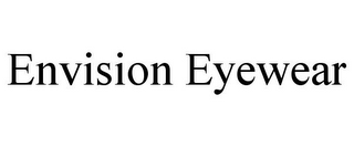 ENVISION EYEWEAR