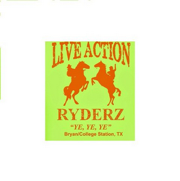 LIVE ACTION RYDERZ "YE, YE, YE" BRYAN/COLLEGE STATION, TX