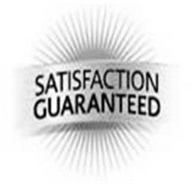 SATISFACTION GUARANTEED