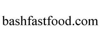 BASHFASTFOOD.COM