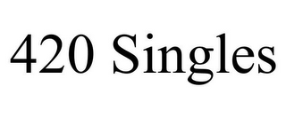 420 SINGLES
