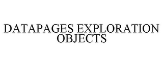 DATAPAGES EXPLORATION OBJECTS