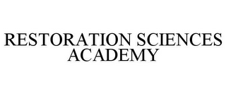 RESTORATION SCIENCES ACADEMY