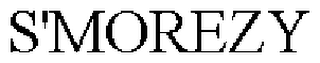 S'MOREZY