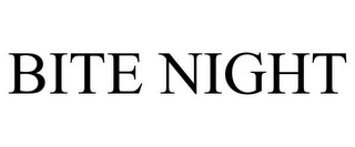 BITE NIGHT
