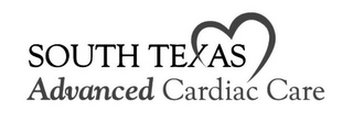 SOUTH TEXAS ADVANCED CARDIAC CARE