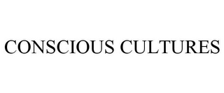 CONSCIOUS CULTURES