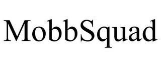 MOBBSQUAD