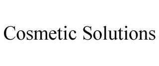 COSMETIC SOLUTIONS