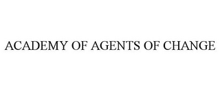 ACADEMY OF AGENTS OF CHANGE