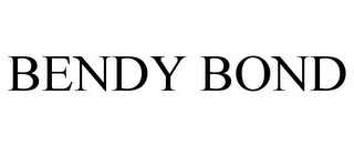 BENDY BOND