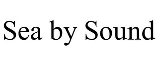 SEA BY SOUND