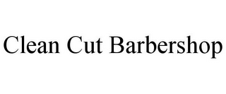 CLEAN CUT BARBERSHOP
