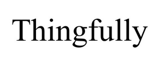 THINGFULLY