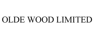 OLDE WOOD LIMITED