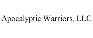 APOCALYPTIC WARRIORS, LLC