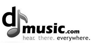 DJMUSIC.COM HEAR. THERE. EVERYWHERE.