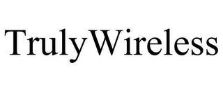 TRULYWIRELESS