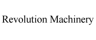 REVOLUTION MACHINERY